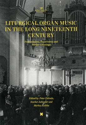 Liturgical Organ Music in the Long Nineteenth Century