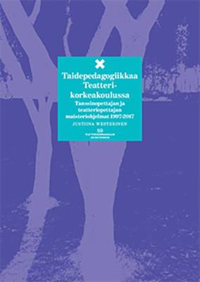 Taidepedagogiikkaa Teatterikorkeakoulussa
