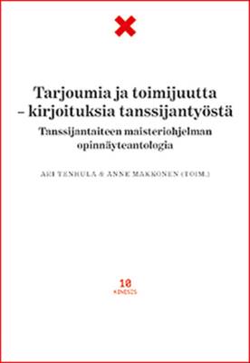 Tarjoumia ja toimijuutta - kirjoituksia tanssijan työstä