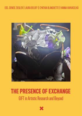 The Presence of Exchange – GIFT in Artistic Research and Beyond