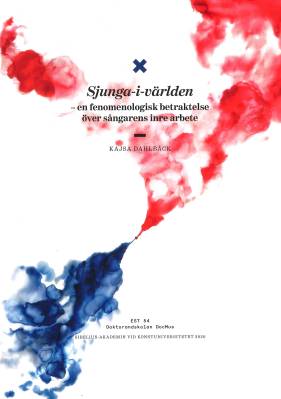 Sjunga-i-världen – en fenomenologisk betraktelse över sångarens inre arbete