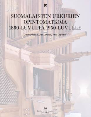 Suomalaisten urkurien opintomatkoja 1860-luvulta 1950-luvulle