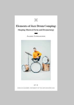 Elements of Jazz Drum Comping: Shaping musical form and dramaturgy