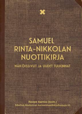 Samuel Rinta-Nikkolan nuottikirja – Näköissivut ja uudet tulkinnat